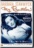 Barbara Stanwyck Signature Collection: My Reputation