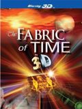 The Fabric of Time (3D Blu-Ray)